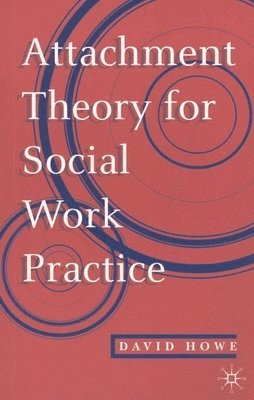 bokomslag Attachment Theory for Social Work Practice