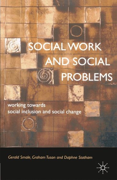Gerald Smale, Graham Tuson, Daphne Statham, Jo Campling - Social Work and Social Problems, Häftad
