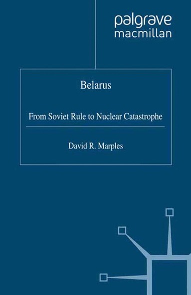 D. Marples - Belarus, Inbunden