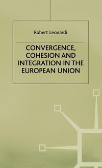 bokomslag Convergence, Cohesion and Integration in the European Union