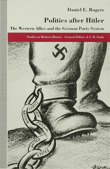 D. Rogers - Politics after Hitler, Inbunden