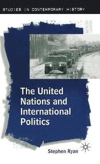 bokomslag The United Nations and International Politics