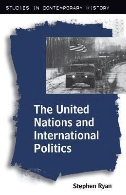 Stephen Ryan - United Nations and International Politics, Häftad