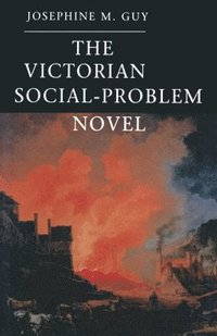 bokomslag The Victorian Social-Problem Novel: The Market, the Individual and Communal Life