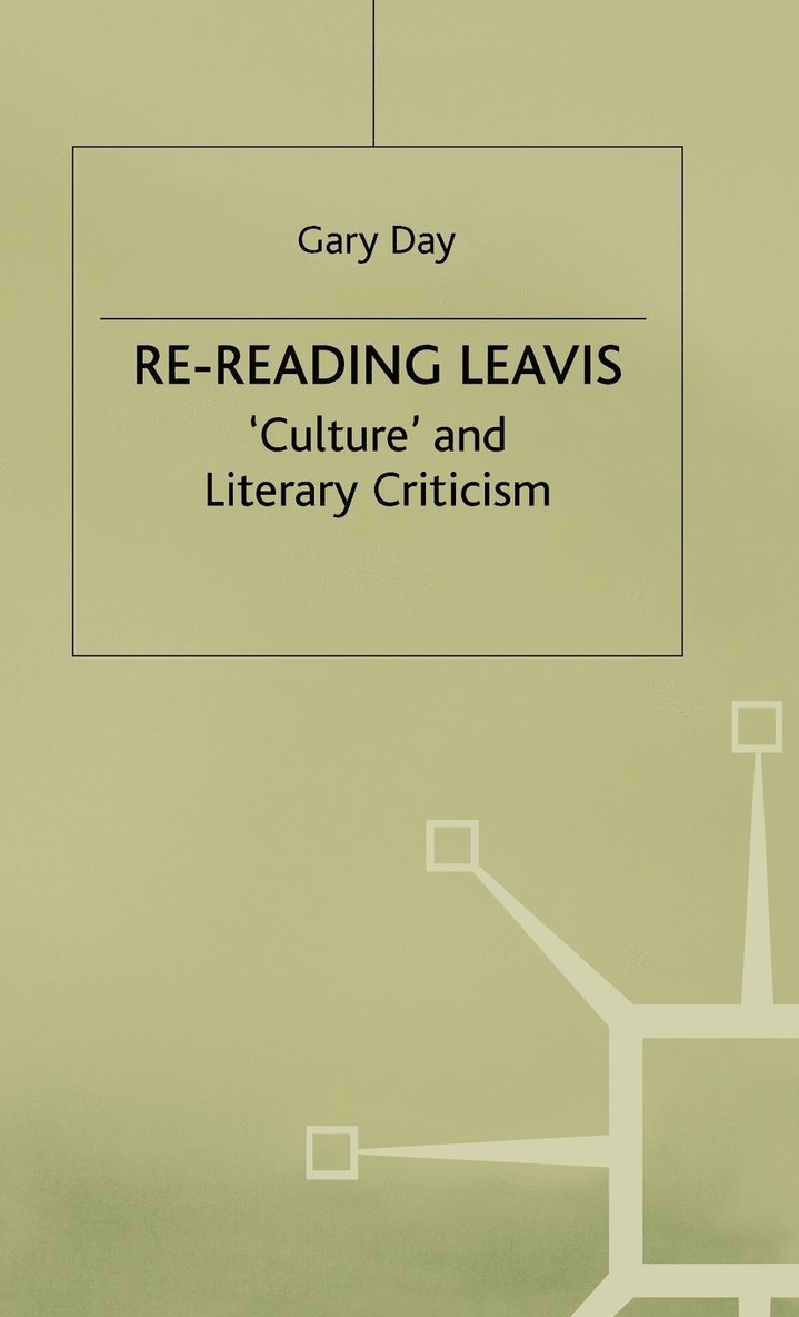 G. Day, Gary (Senior Lecturer in Critical Day, Day - Re-Reading Leavis, Inbunden