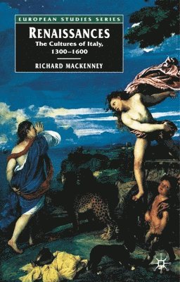 bokomslag Renaissances: The Cultures of Italy, 1300-1600