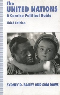 bokomslag The United Nations: A Concise Political Guide