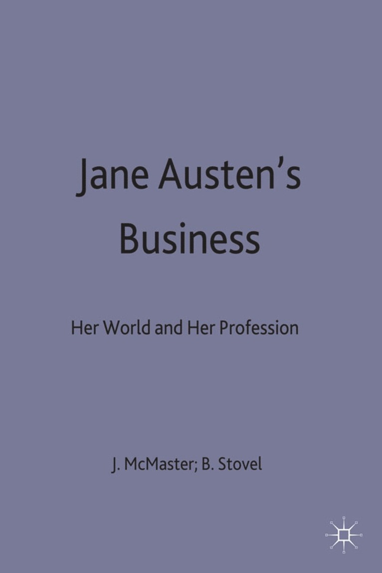 McMaster, Juliet McMaster, Bruce Stovel - Jane Austen's Business, Inbunden