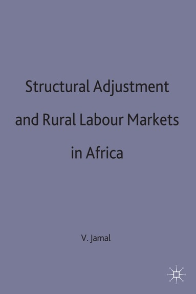 Jarnal, Vali Jamal - Structural Adjustment and Rural Labour Markets in Africa, Inbunden