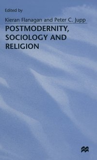 bokomslag Postmodernity, Sociology and Religion