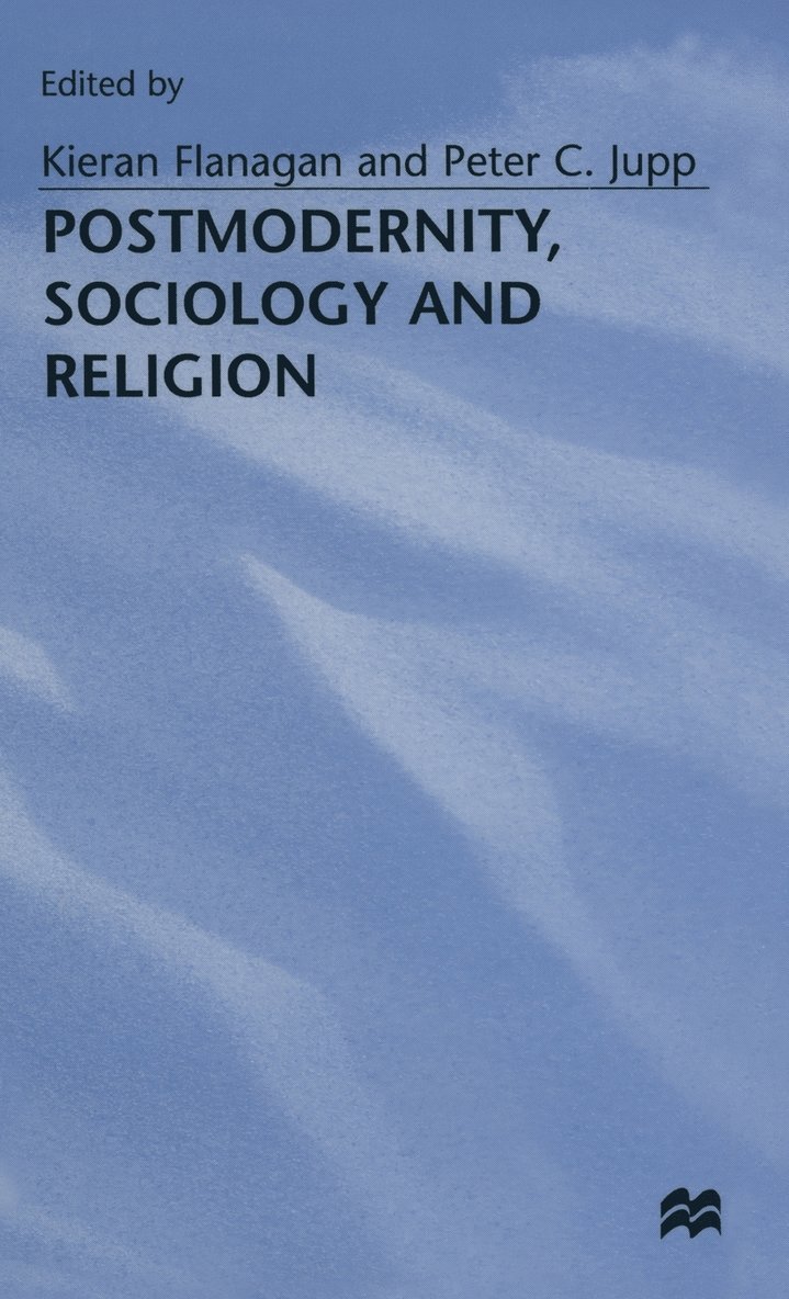 Postmodernity, Sociology and Religion 1