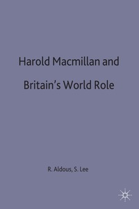 bokomslag Harold Macmillan and Britains World Role