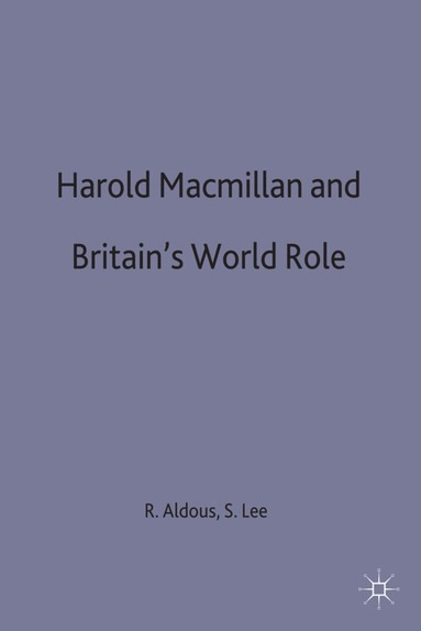 bokomslag Harold Macmillan and Britain's World Role