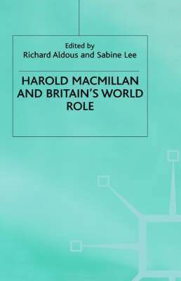 Harold Macmillan and Britain's World Role 1