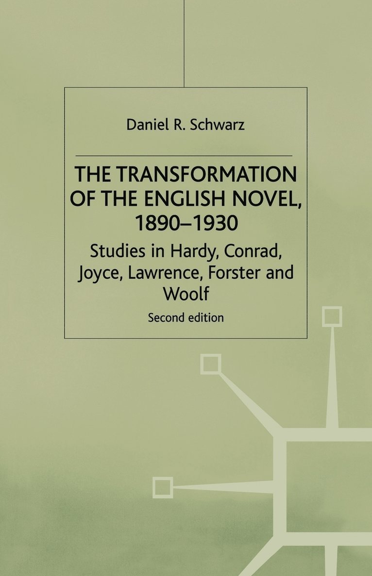 The Transformation of the English Novel, 1890-1930 1