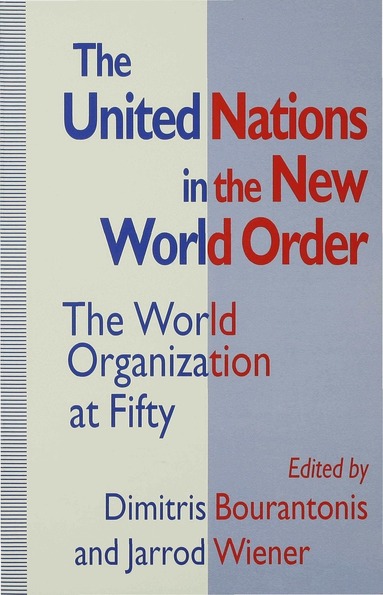 Dimitris Bourantonis, Jarrod Wiener - United Nations in the New World Order, Häftad
