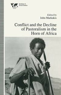 bokomslag Conflict and the Decline of Pastoralism in the Horn of Africa