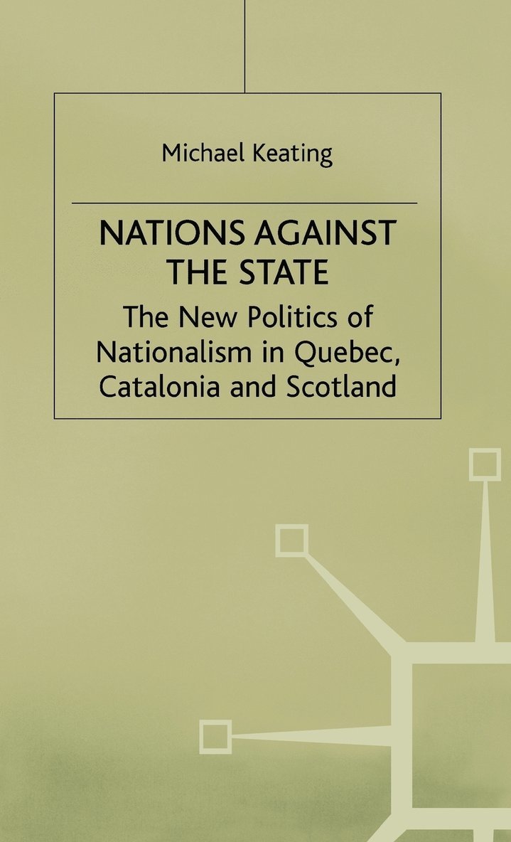 M. Keating, Michael (Professor of Political Keating, Keating M. - Nations against the State, Inbunden