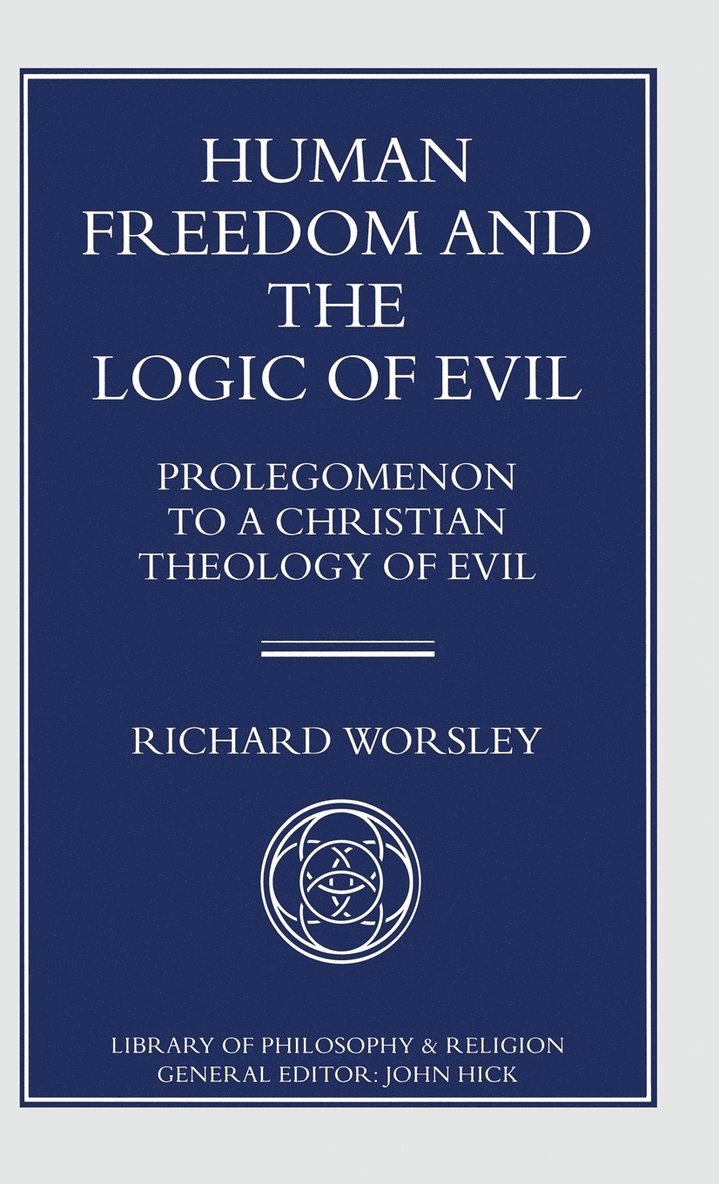 Human Freedom and the Logic of Evil 1