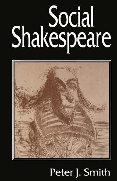 Peter J. Smith - Social Shakespeare, Häftad