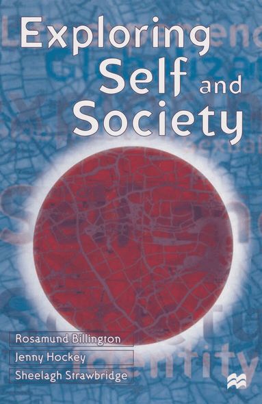 Rosamund Billington, Sheelagh Strawbridge, Jenny Hockey - Exploring Self and Society, Häftad