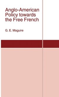 bokomslag Anglo-American Policy towards the Free French