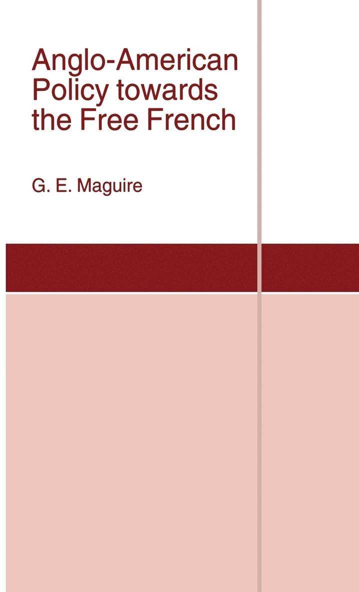 Anglo-American Policy towards the Free French 1
