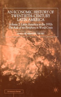 bokomslag An Economic History of Twentieth-Century Latin America