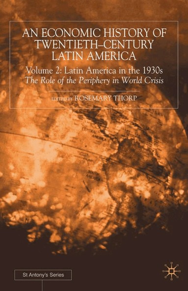 Rosemary Thorp - Economic History of Twentieth-Century Latin America, Inbunden