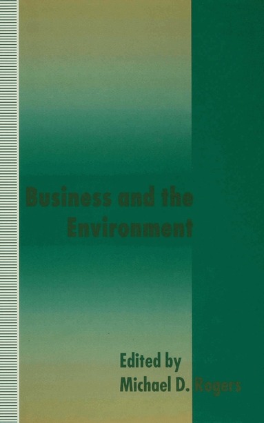 Rogers, Michael D. Rogers - Business and the Environment, Inbunden