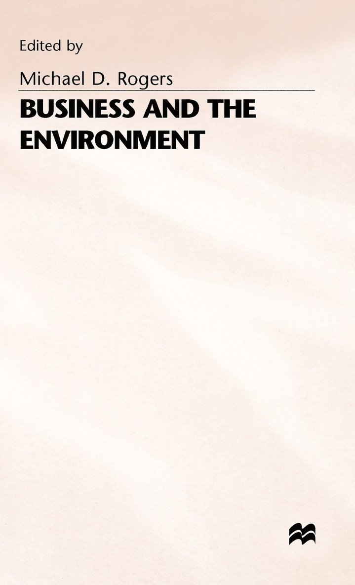 Rogers, Michael D. Rogers, Michael D Rogers - Business and the Environment, Inbunden