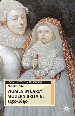 Women in Early Modern Britain, 1450-1640 1