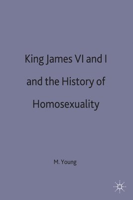 King James VI and I and the History of Homosexuality 1