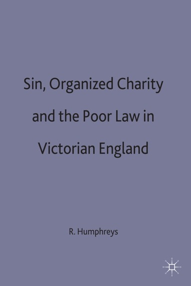 bokomslag Sin, Organized Charity and the Poor Law in Victorian England