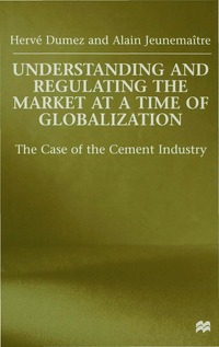 bokomslag Understanding and Regulating the Market at a Time of Globalization