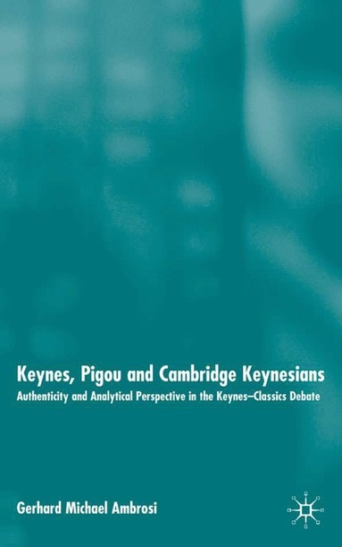 bokomslag Keynes, Pigou and Cambridge Keynesians