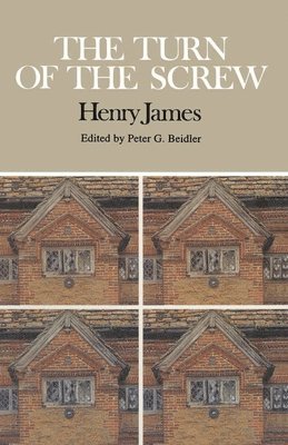 bokomslag The Turn of the Screw: Complete, Authoritative Text with Biographical and Historical Contexts, Critical History, and Essays from Five Contemp