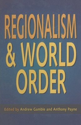 bokomslag Regionalism and World Order