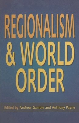 Regionalism and World Order 1