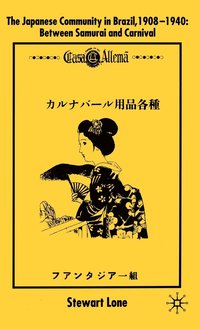 bokomslag The Japanese Community in Brazil, 1908 - 1940