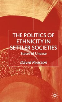 bokomslag The Politics of Ethnicity in Settler Societies