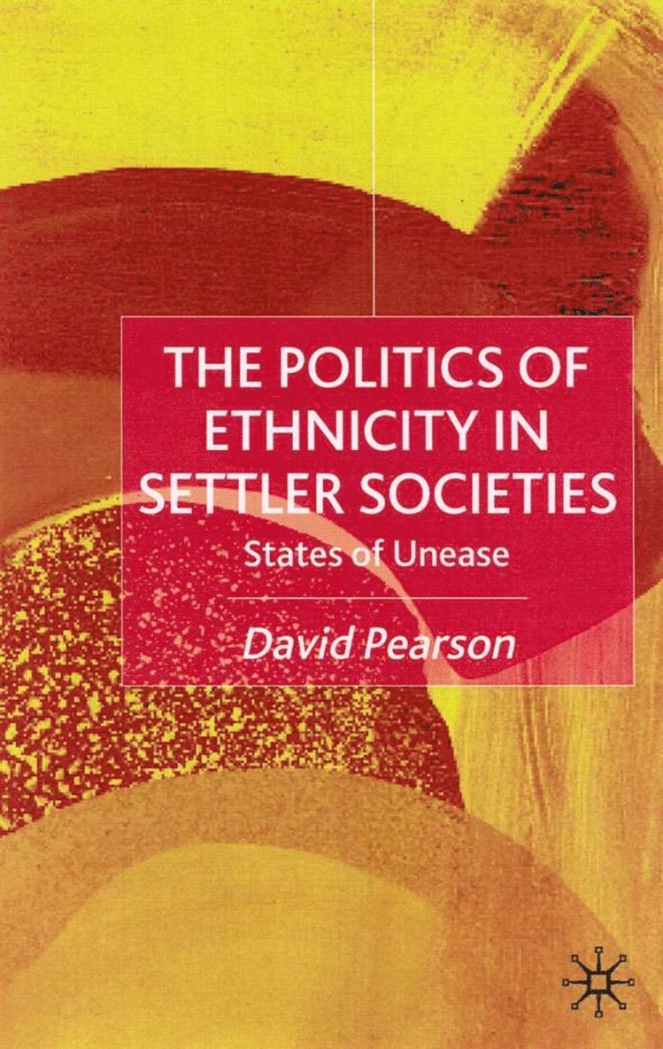 Politics of Ethnicity in Settler Societies