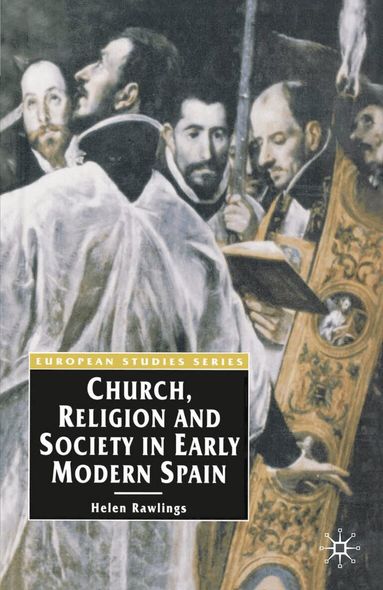 Helen Rawlings - Church, Religion and Society in Early Modern Spain, Häftad