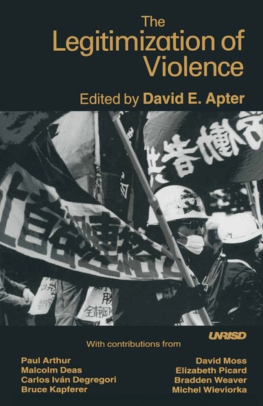 David E. Apter - Legitimization of Violence, Häftad