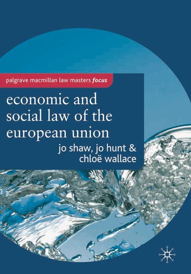 Josephine Shaw, Jo Hunt, Chloe Wallace - Economic and Social Law of the European Union, Häftad