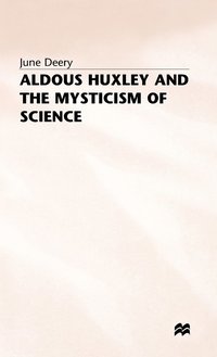 bokomslag Aldous Huxley and the Mysticism of Science