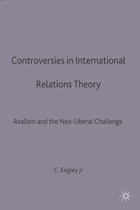 bokomslag Controversies in International Relations Theory: Realism and the Neo-Liberal Challenge