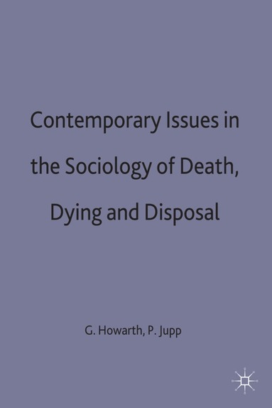 bokomslag Contemporary Issues in the Sociology of Death, Dying and Disposal