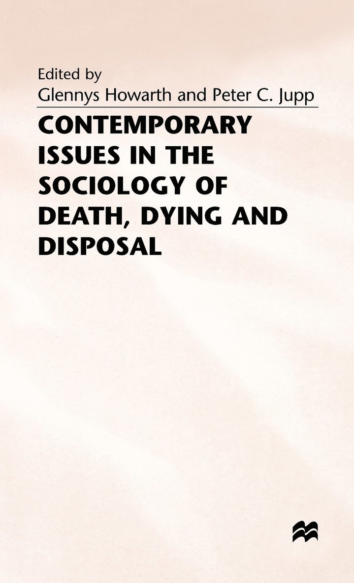 Contemporary Issues in the Sociology of Death, Dying and Disposal 1