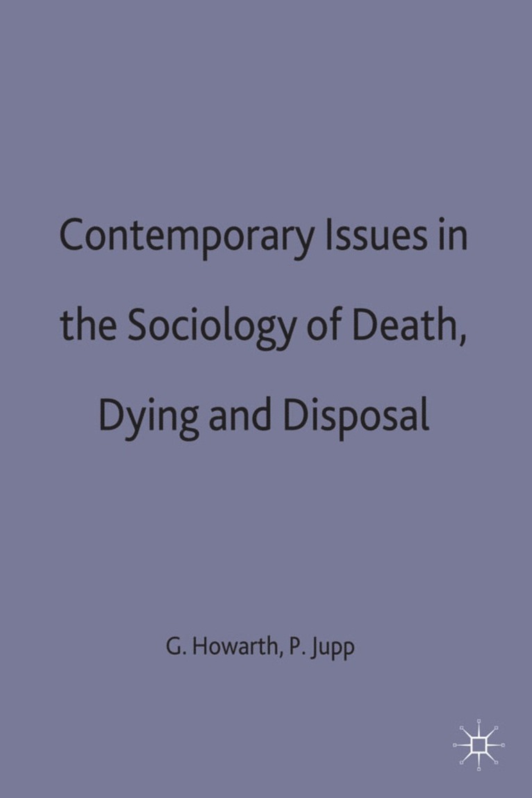 Contemporary Issues in the Sociology of Death, Dying and Disposal 1